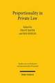 Proportionality in Private Law