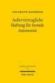 Außervertragliche Haftung für fremde Autonomie