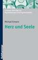 Herz Und Seele: Psychosomatik Am Beispiel Des Herzens