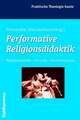 Performative Religionsdidaktik