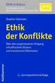 Ethik Der Konflikte: Uber Den Angemessenen Umgang Mit Ethischem Dissens Und Moralischen Dilemmata