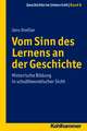 Vom Sinn Des Lernens an Der Geschichte: Historische Bildung in Schultheoretischer Sicht