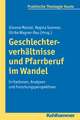 Geschlechterverhaltnisse Und Pfarrberuf Im Wandel: Irritationen, Analysen Und Forschungsperspektiven