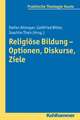 Religiose Bildung - Optionen, Diskurse, Ziele: Schulische Praxis, Empowerment Und Gesellschaftliche Inklusion. Das Beispiel Kalifornien