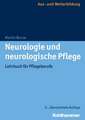 Neurologie Und Neurologische Pflege: Lehrbuch Fur Pflegeberufe