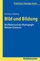 Bild Und Bildung: Die Relecture Der Mystagogie Meister Eckharts