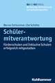 Schulermitverantwortung: Forderschulen Und Inklusive Schulen Erfolgreich Gestalten