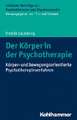 Der Körper in der Psychotherapie