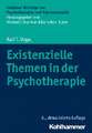 Existenzielle Themen in der Psychotherapie