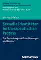 Sexuelle Identitäten im therapeutischen Prozess