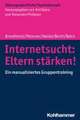 Internetsucht: Eltern stärken!