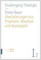 Uberlieferungen Aus Prophetie, Weisheit Und Apokalyptik: Altes Testament