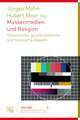 Massenmedien Und Religion: Theoretische, Gesellschaftliche Und Historische Aspekte