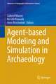 Agent-based Modeling and Simulation in Archaeology