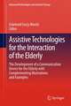 Assistive Technologies for the Interaction of the Elderly: The Development of a Communication Device for the Elderly with Complementing Illustrations and Examples