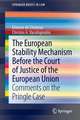 The European Stability Mechanism before the Court of Justice of the European Union: Comments on the Pringle Case