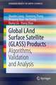 Global LAnd Surface Satellite (GLASS) Products: Algorithms, Validation and Analysis