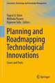 Planning and Roadmapping Technological Innovations: Cases and Tools