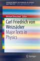 Carl Friedrich von Weizsäcker: Major Texts in Physics