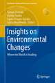 Insights on Environmental Changes: Where the World is Heading