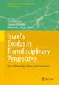 Israel's Exodus in Transdisciplinary Perspective: Text, Archaeology, Culture, and Geoscience