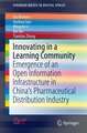 Innovating in a Learning Community: Emergence of an Open Information Infrastructure in China's Pharmaceutical Distribution Industry