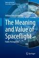 The Meaning and Value of Spaceflight: Public Perceptions