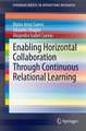 Enabling Horizontal Collaboration Through Continuous Relational Learning