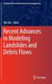 Recent Advances in Modeling Landslides and Debris Flows