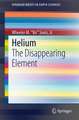 Helium: The Disappearing Element