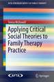 Applying Critical Social Theories to Family Therapy Practice