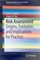 Risk Assessment: Origins, Evolution, and Implications for Practice