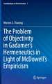 The Problem of Objectivity in Gadamer's Hermeneutics in Light of McDowell's Empiricism