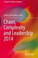 Chaos, Complexity and Leadership 2014