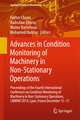 Advances in Condition Monitoring of Machinery in Non-Stationary Operations: Proceedings of the Fourth International Conference on Condition Monitoring of Machinery in Non-Stationary Operations, CMMNO'2014, Lyon, France December 15-17