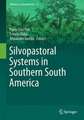 Silvopastoral Systems in Southern South America