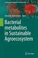 Bacterial Metabolites in Sustainable Agroecosystem