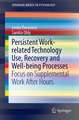 Persistent Work-related Technology Use, Recovery and Well-being Processes: Focus on Supplemental Work After Hours