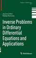 Inverse Problems in Ordinary Differential Equations and Applications