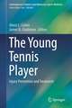 The Young Tennis Player: Injury Prevention and Treatment