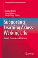 Supporting Learning Across Working Life: Models, Processes and Practices