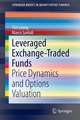 Leveraged Exchange-Traded Funds: Price Dynamics and Options Valuation