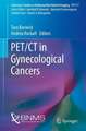 PET/CT in Gynecological Cancers