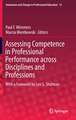 Assessing Competence in Professional Performance across Disciplines and Professions