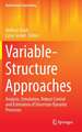 Variable-Structure Approaches: Analysis, Simulation, Robust Control and Estimation of Uncertain Dynamic Processes