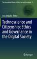 Technoscience and Citizenship: Ethics and Governance in the Digital Society