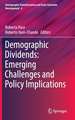 Demographic Dividends: Emerging Challenges and Policy Implications