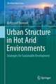 Urban Structure in Hot Arid Environments: Strategies for Sustainable Development