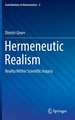 Hermeneutic Realism: Reality Within Scientific Inquiry