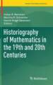 Historiography of Mathematics in the 19th and 20th Centuries